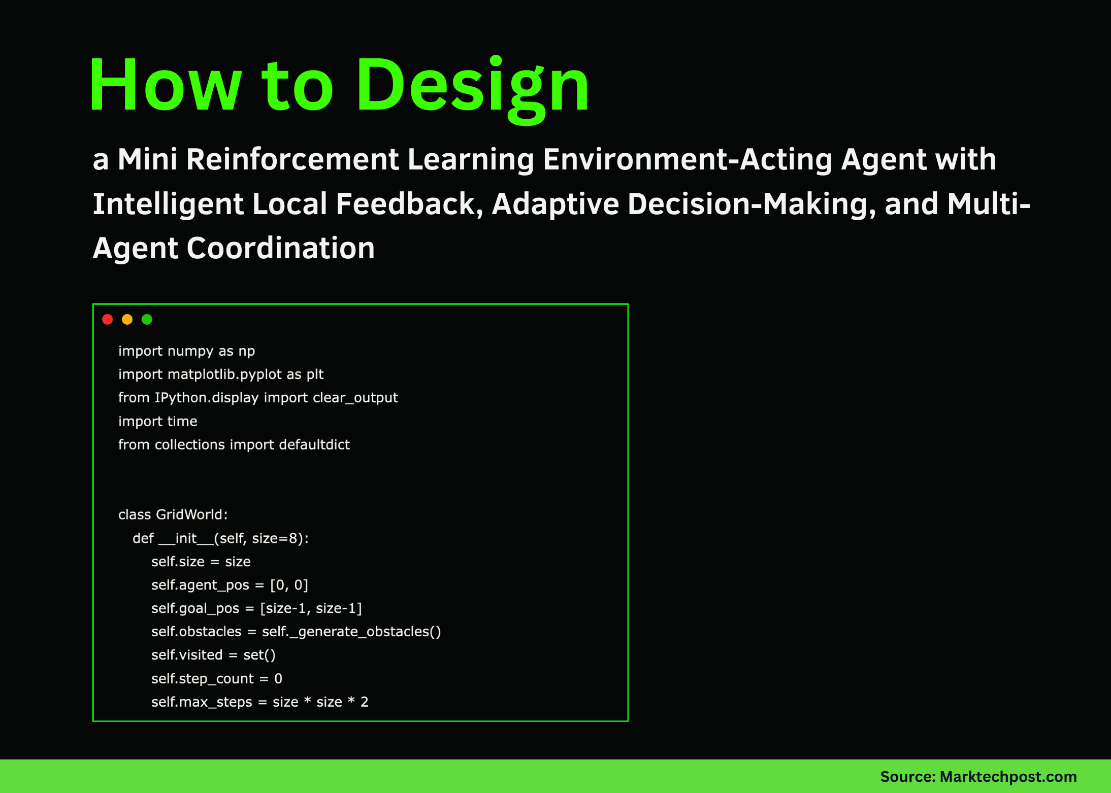 How to Design a Mini Reinforcement Learning Environment-Acting Agent with Intelligent Local Feedback, Adaptive Decision-Making, and Multi-Agent Coordination